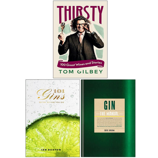 Thirsty 100 Great Wines and Stories by the Wine Guy, 101 Gins To Try Before You Die & Gin The Manual 3 Books Collection Set - The Book Bundle