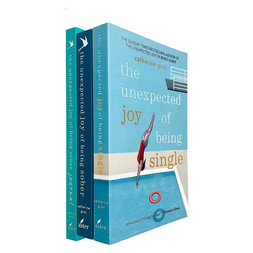 Catherine Gray 3 Books Collection Set (Unexpected Joy of Being Sober, Unexpected Joy of Being SoberJournal and Unexpected Joy of Being Single) - The Book Bundle
