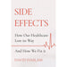 Side Effects [Hardcover], Trust Me I'm a Junior Doctor, Doctor You, War Doctor Surgery on the Front Line 4 Books Collection Set - The Book Bundle