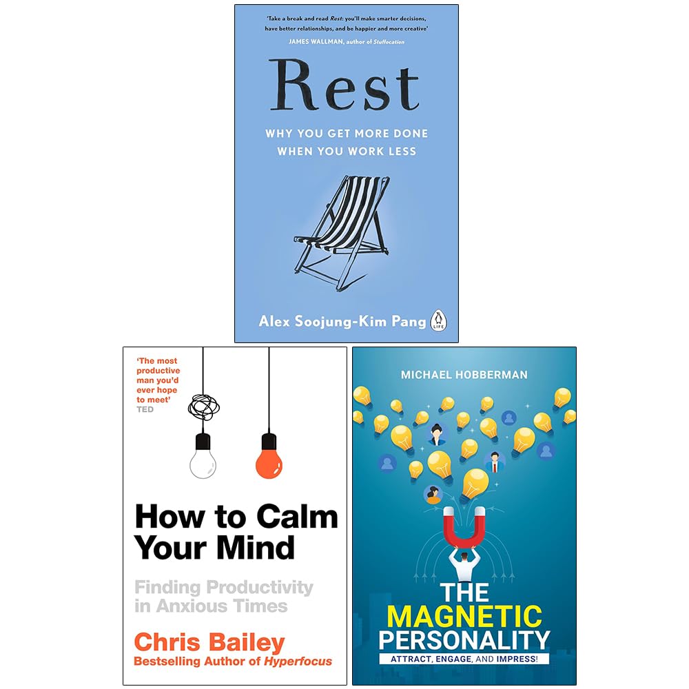 Rest Why You Get More Done When You Work Less, How to Calm Your Mind a ...