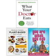 What Your Doctor Eats,Whole Foods Plant Based Diet,You Are What You Eat 3 Books Set - The Book Bundle
