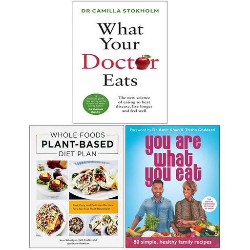 What Your Doctor Eats,Whole Foods Plant Based Diet,You Are What You Eat 3 Books Set - The Book Bundle