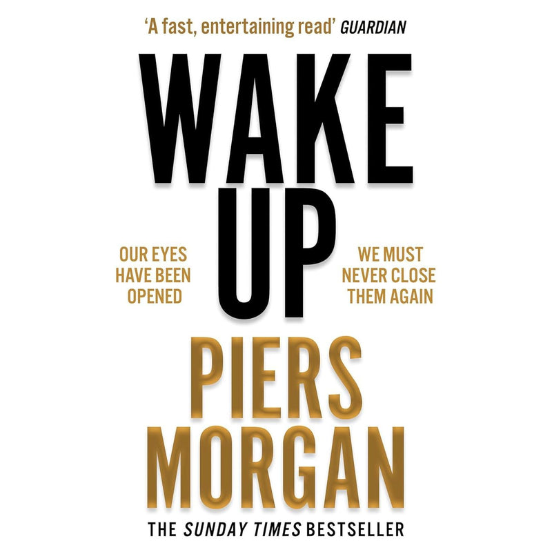 Piers Morgan 2 Books Collection Set (Wake Up & Woke Is Dead) - The Book Bundle