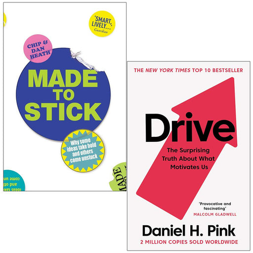 Made to Stick Why some ideas take hold and others come unstuck By Chip Heath, Dan Heath & Drive The Surprising Truth About What Motivates Us By Daniel H. Pink 2 Books Collection Set - The Book Bundle