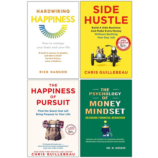 Side Hustle, The Happiness of Pursuit, Hardwiring Happiness and The Psychology of Money Mindset 4 Books Collection Set - The Book Bundle