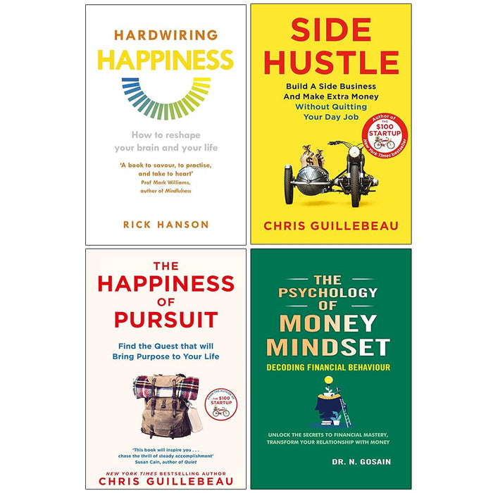 Side Hustle, The Happiness of Pursuit, Hardwiring Happiness and The Psychology of Money Mindset 4 Books Collection Set - The Book Bundle