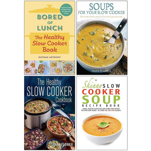 Bored of Lunch [Hardcover], Soups for Your Slow Cooker, The Healthy Slow Cooker Cookbook, The Skinny Slow Cooker Soup Recipe Book 4 Books Collection Set - The Book Bundle