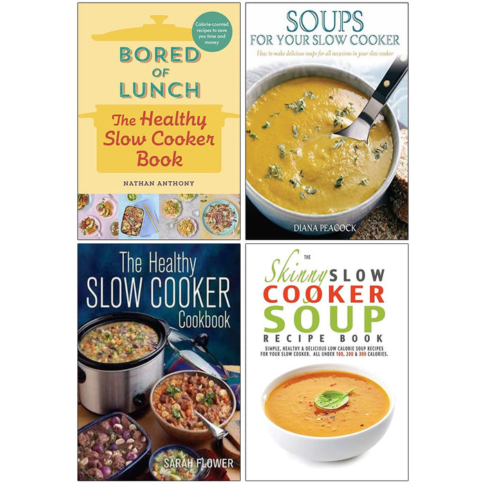 Bored of Lunch [Hardcover], Soups for Your Slow Cooker, The Healthy Slow Cooker Cookbook, The Skinny Slow Cooker Soup Recipe Book 4 Books Collection Set - The Book Bundle