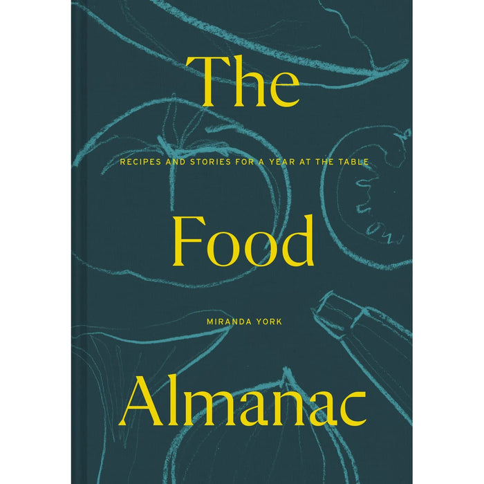 The Food Almanac: Recipes and Stories for a Year at the Table - The Book Bundle
