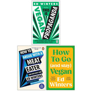 Ed Winters Collection 3 Books Set (This Is Vegan Propaganda, How to Argue With a Meat Eater & How to Go and Stay Vegan) - The Book Bundle