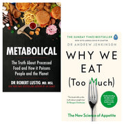 Set of two books, "Why We Eat (Too Much)" and "Metabolical" by Dr. Andrew Jenkinson and Dr. Robert Lustig, featuring book covers.