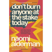 Don’t Burn Anyone at the Stake Today, The Science of Being Great & The Science of Getting Rich 3 Books Collection Set - The Book Bundle