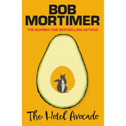 Bob Mortimer Collection 3 Books Set (The Satsuma Complex, The Hotel Avocado & And Away...) - The Book Bundle