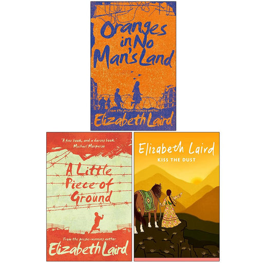 Elizabeth Laird 3 Books Collection Set (Oranges in No Man's Land, Kiss the Dust, A Little Piece of Ground) - The Book Bundle