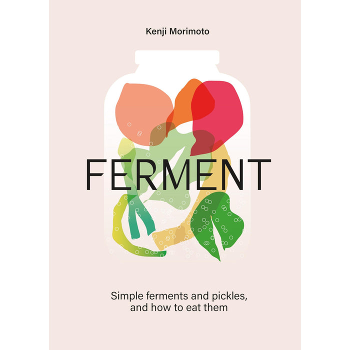 FERMENT: A Cookbook. Simple ferments and pickles, and how to eat them - The Book Bundle