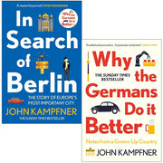 John Kampfner Collection of 2 books set, includes "In Search Of Berlin" and "Why the Germans Do it Better," published by Atlantic Books.