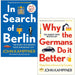 John Kampfner Collection 2 Books Set (In Search Of Berlin & Why the Germans Do it Better) - The Book Bundle