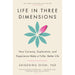 Life in Three Dimensions: How Curiosity, Exploration and Experience Make a Fuller, Better Life z - The Book Bundle