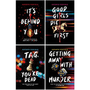 Kathryn Foxfield Collection 4 Books Set (It's Behind You, Good Girls Die First & Tag, You're Dead & Getting Away with Murder) - The Book Bundle