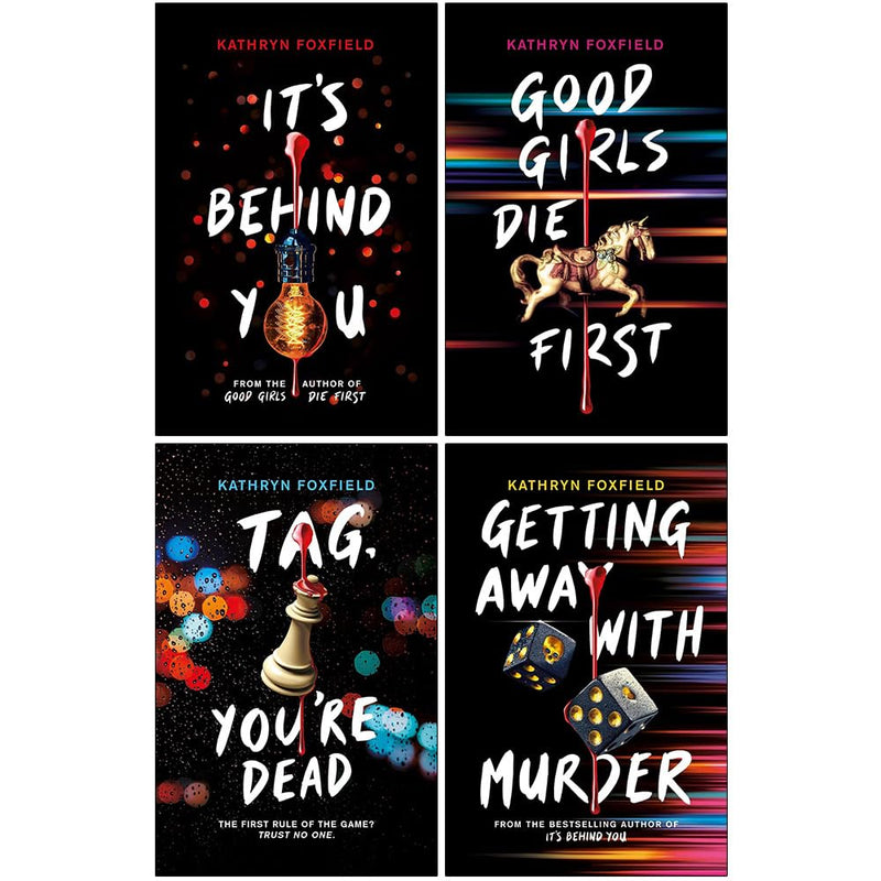 Kathryn Foxfield Collection 4 Books Set (It's Behind You, Good Girls Die First & Tag, You're Dead & Getting Away with Murder) - The Book Bundle