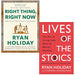 Ryan Holiday 2 Books Set ( Right Thing, Right Now & Lives of the Stoics) (HB) - The Book Bundle