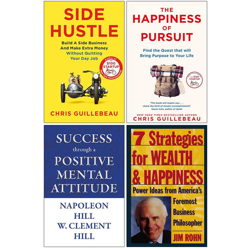 Side Hustle, The Happiness of Pursuit, Success through a Positive Mental Attitude & 7 Strategies for Wealth & Happiness 4 Books Collection Set - The Book Bundle