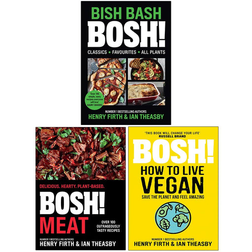 BISH BASH BOSH [Hardcover], Bosh Meat [Hardcover], Bosh How To Live Vegan By Henry Firth & Ian Theasby 3 Books Collection Set - The Book Bundle