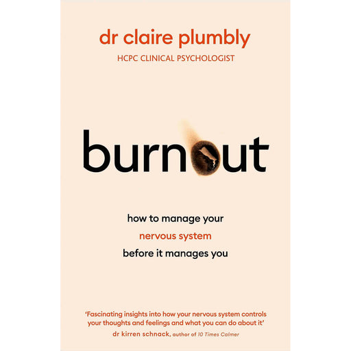 Burnout: An accessible go-to guide on burnout based on the latest scientific understanding of our nervous system from a credentialed psychologist and trauma specialist - The Book Bundle