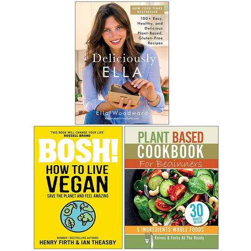 Deliciously Ella [Hardcover], BOSH! How to Live Vegan & Plant Based Cookbook For Beginners 3 Books Collection Set - The Book Bundle