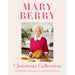 Mary Berry's Christmas Collection: Over 100 fabulous recipes and tips for a hassle-free festive season - The Book Bundle