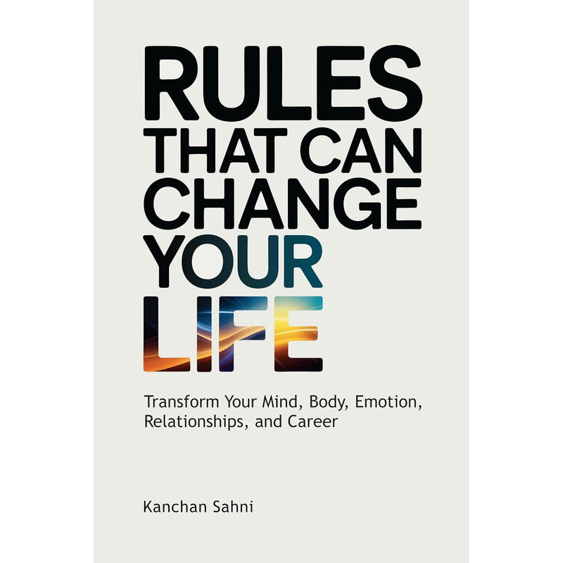 Rules That Can Change Your Life by Kanchan Sahni - Non Fiction - Paperback