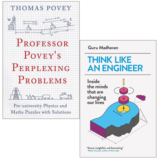 Professor Povey's Perplexing Problems By Thomas Povey & Think Like An Engineer By Guru Madhavan 2 Books Collection Set - The Book Bundle