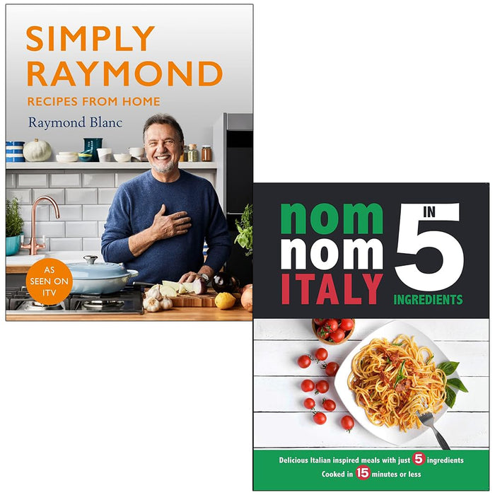 Simply Raymond Recipes from Home By Raymond Blanc & Nom Nom Italy In 5 Ingredients By Iota 2 Books Collection Set - The Book Bundle