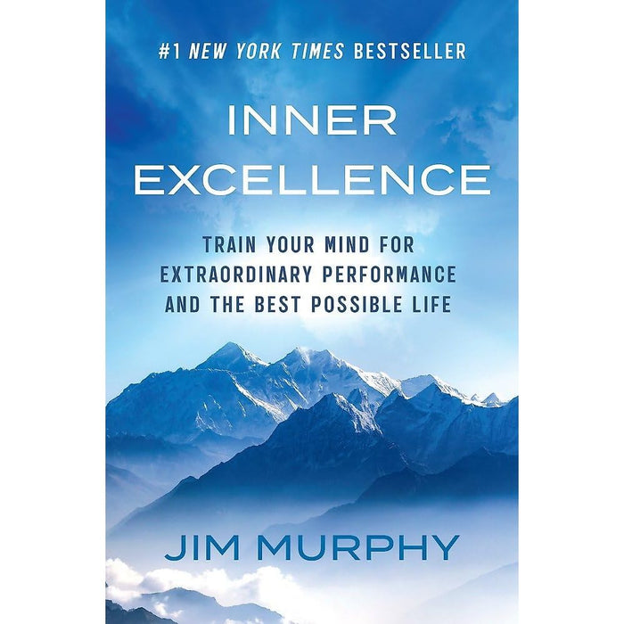 Inner Excellence: Train Your Mind for Extraordinary Performance and the Best Possible Life - The Book Bundle
