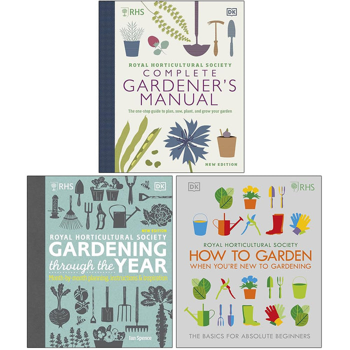 RHS Complete Gardener's Manual, RHS Gardening Through the Year & RHS How To Garden When You're New To Gardening 3 Books Collection Set - The Book Bundle