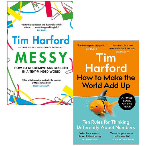 Messy The Power of Disorder to Transform Our Lives & How to Make the World Add Up By Tim Harford 2 Books Collection Set - The Book Bundle