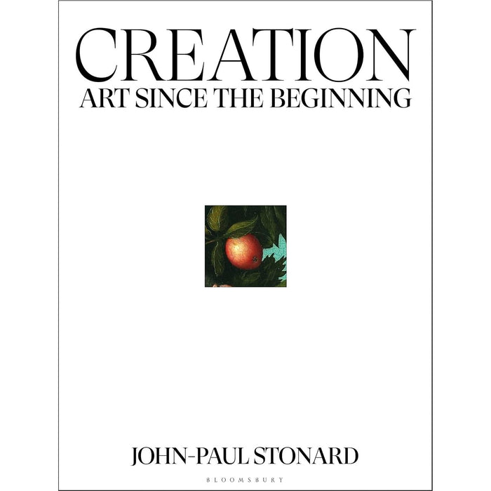 Creation: A fully illustrated, panoramic world history by John-Paul Stonard - The Book Bundle