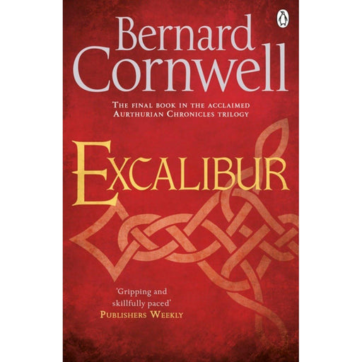 Excalibur: A Novel of Arthur: 3 (Warlord Chronicles, 3) - The Book Bundle