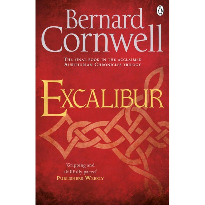 Excalibur: A Novel of Arthur: 3 (Warlord Chronicles, 3) - The Book Bundle