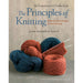 The Principles of Knitting: Methods and Techniques of Hand Knitting by June Hemmons Hiatt - The Book Bundle