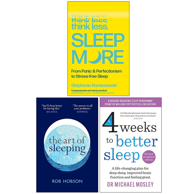 Think Less Sleep More, The Art of Sleeping & 4 Weeks to Better Sleep 3 Books Collection Set - The Book Bundle