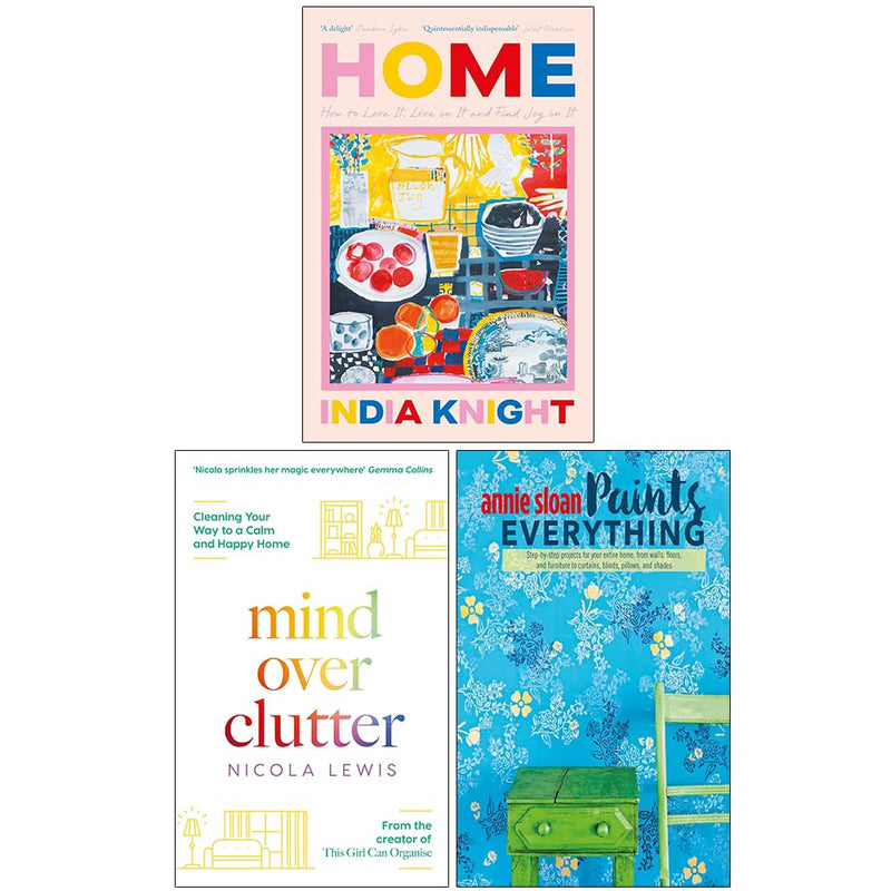Home, Mind Over Clutter and Annie Sloan Paints Everything 3 Books Collection Set - The Book Bundle