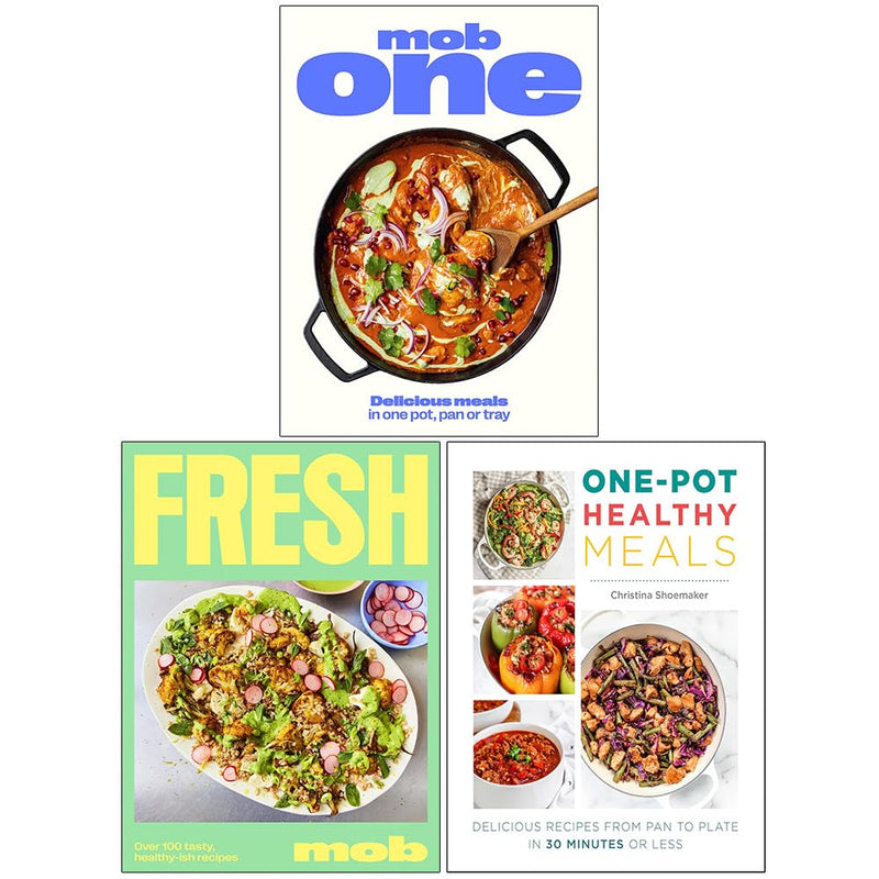Mob One, Fresh Mob & One Pot Healthy Meals 3 Books Collection Set by Mob and Christina Shoemaker - The Book Bundle