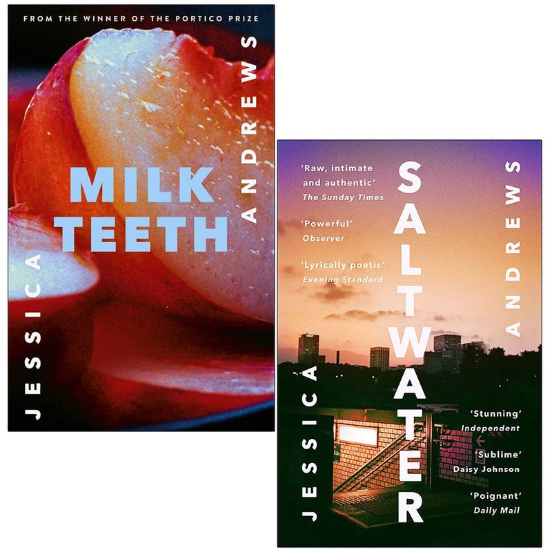 Jessica Andrews Collection 2 Books Set (Milk Teeth [Hardcover], Saltwater) - The Book Bundle