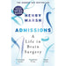 Henry Marsh Collection 3 Books Set (And Finally, Do No Harm, Admissions A Life in Brain Surgery) - The Book Bundle