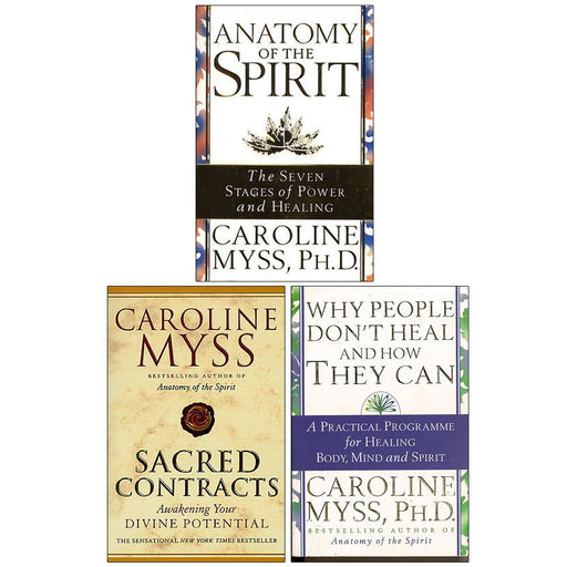 Caroline Myss Collection 3 Books Set (Anatomy of the Spirit, Sacred Contracts & Why People Don't Heal And How They Can) - The Book Bundle