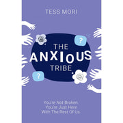 The Anxious Tribe : You're Not Broken. You're Just Here With The Rest of Us - The Book Bundle