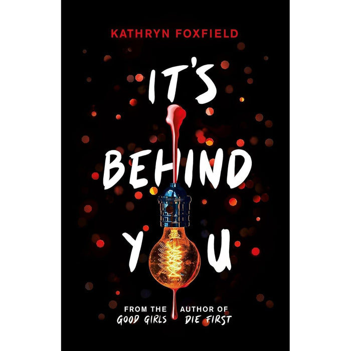 Kathryn Foxfield Collection 4 Books Set (It's Behind You, Good Girls Die First & Tag, You're Dead & Getting Away with Murder) - The Book Bundle
