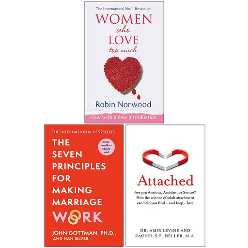 Seven Principles Making Marriage Work, Attached, Women Who Love Too Much 3 Books - The Book Bundle