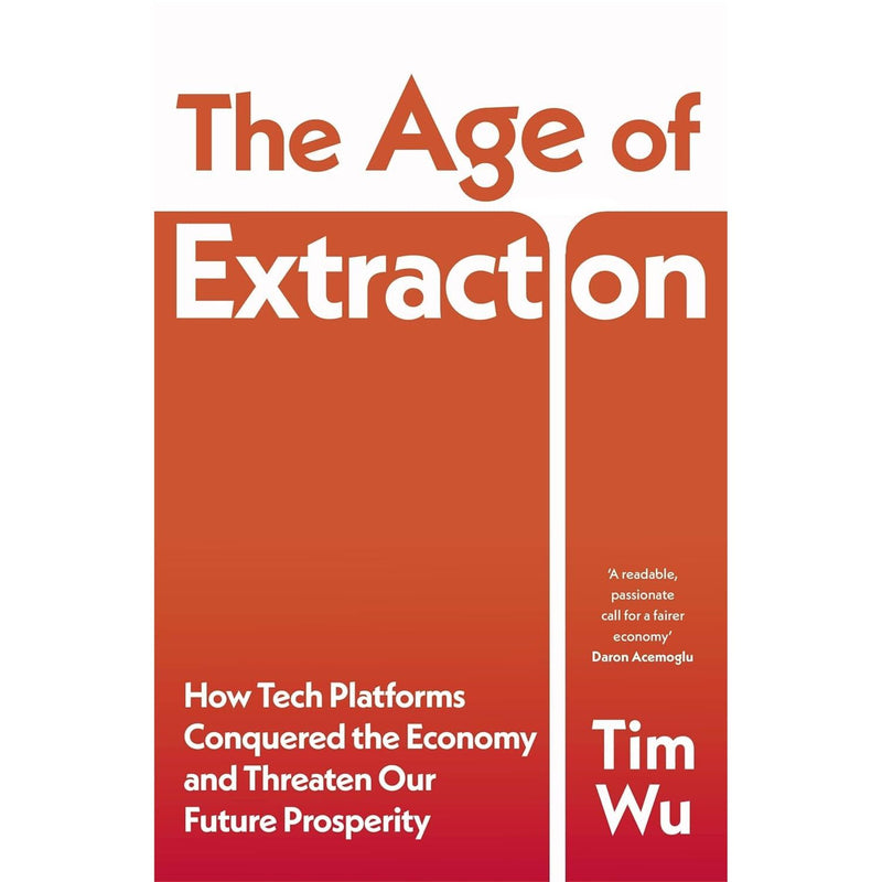Tim Wu Collection 2 Books Set (The Age of Extraction & The Attention Merchants) - The Book Bundle